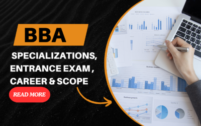 BBA: Specializations, Entrance Exam , Career & Scope