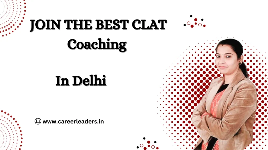 CLAT coaching in Delhi