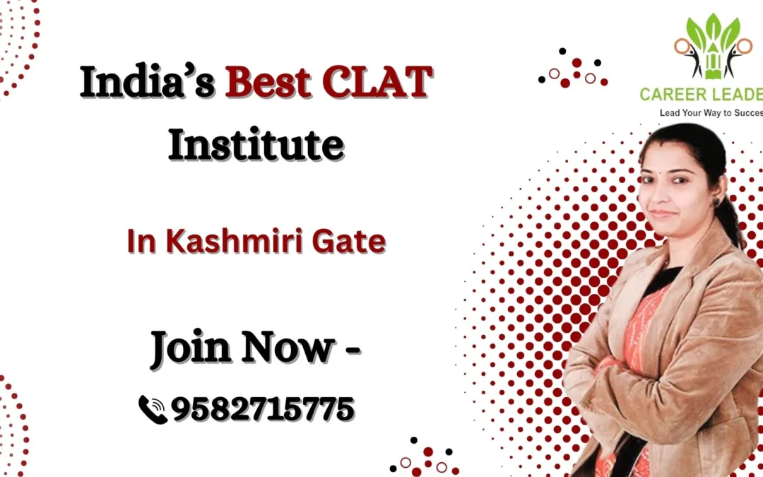 CLAT Coaching in Kashmiri Gate