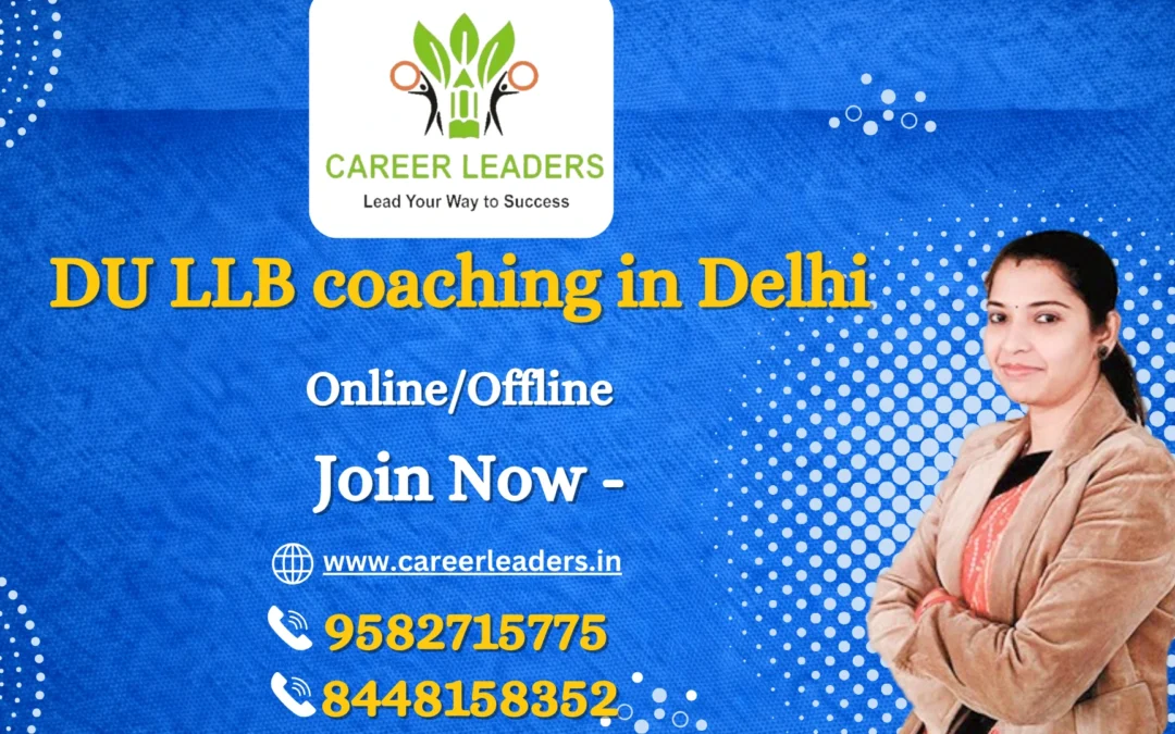 DU LLB Coaching in Delhi: Batches, Fees, and Benefits